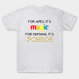 Science Not Magic T-Shirt